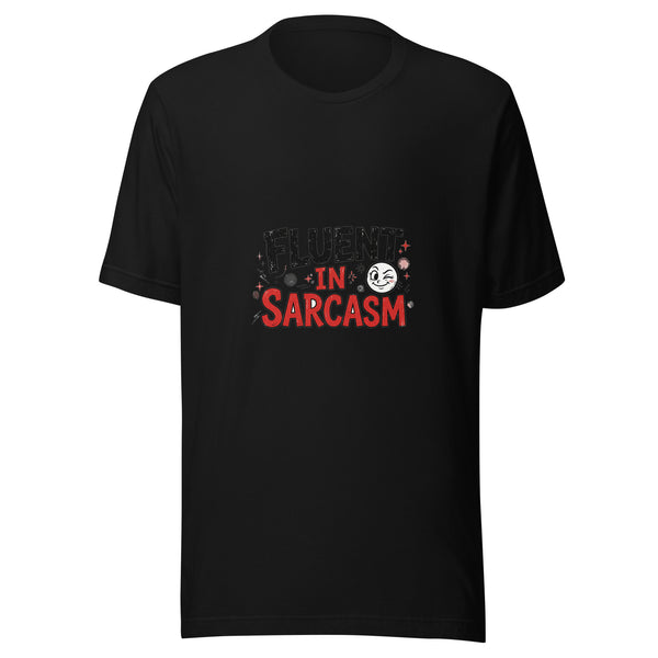 Fluent in Sarcasm Funny Tee