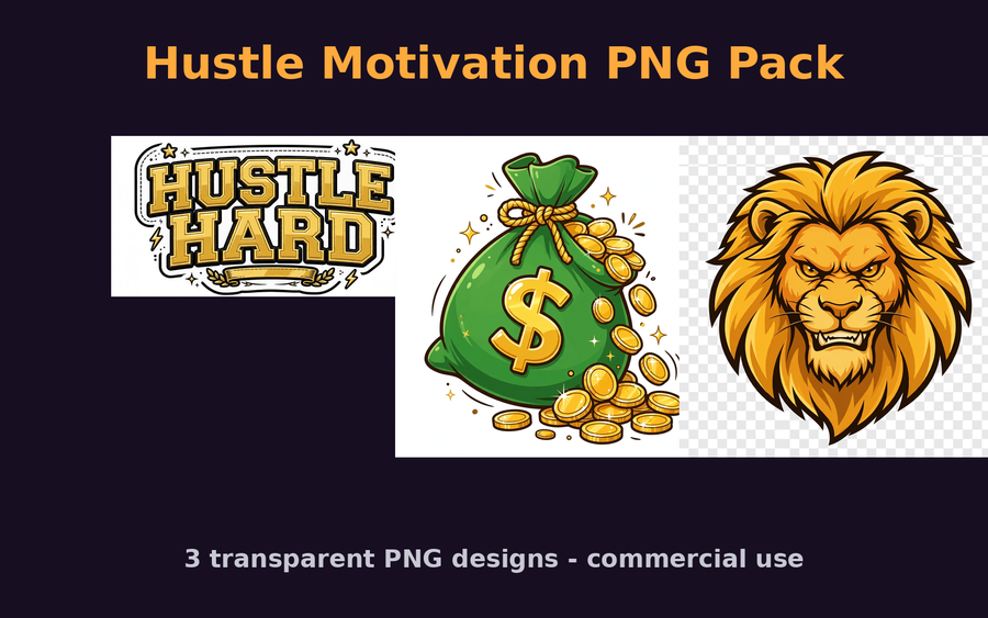 Hustle Motivation PNG Pack — 3 Commercial-Use Designs